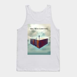 The Art of Serenity: Roll With It and Chill Tank Top